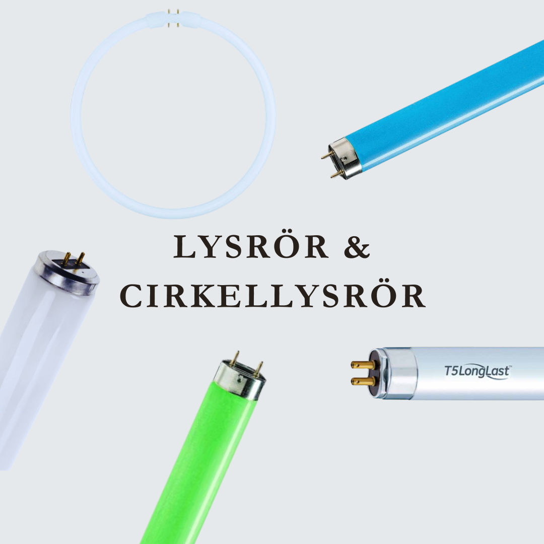 Lysrör & Cirkellysrör
